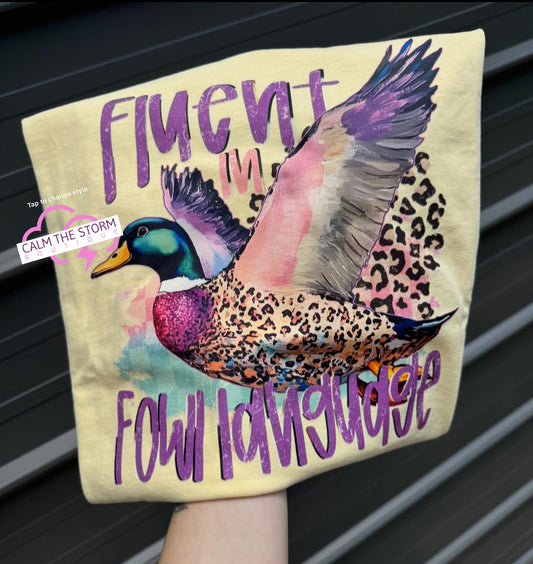Fluent In Fowl Language Tee