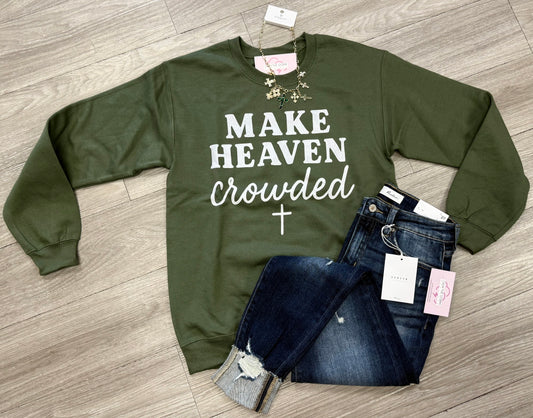 Make Heaven Crowded Crewneck